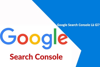 Google Search Console Là Gì?
